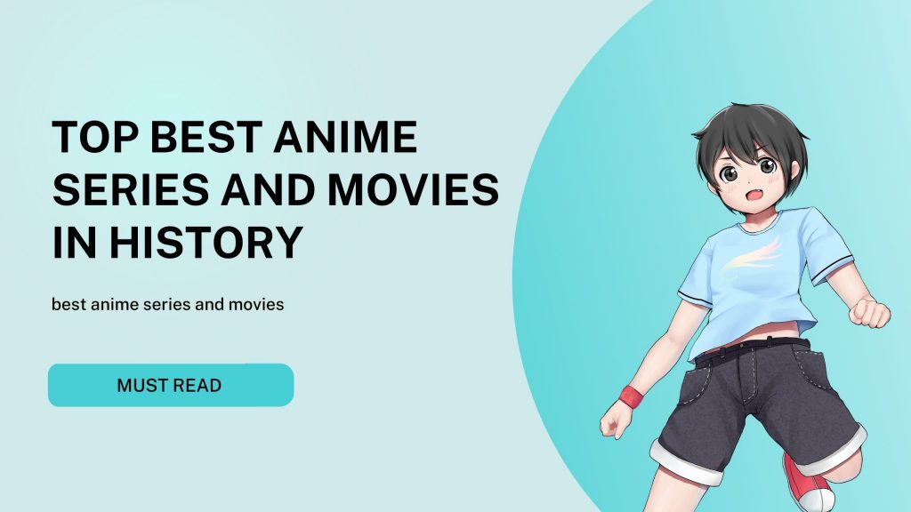 Top Best anime series and movies in history