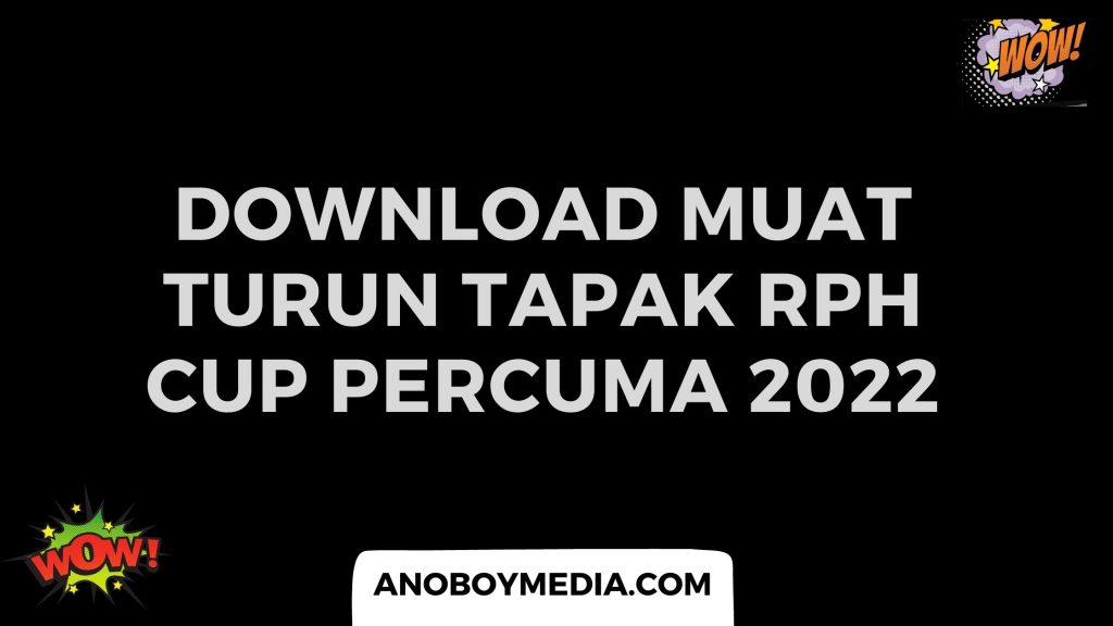 Download Muat Turun Tapak RPH CUP Percuma 2022